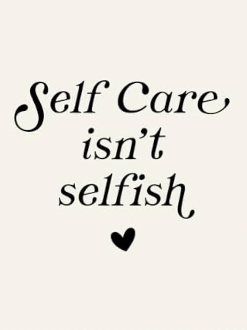 Self Care Isn't Selfish